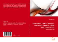 Buchcover von Markerless Motion Analysis in Diffusion Tensor Fields and Applications