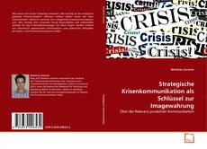 Couverture de Strategische Krisenkommunikation als Schlüssel zur Imagewahrung
