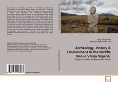 Borítókép a  Archeology, History & Environment in the Middle Benue Valley Nigeria: - hoz