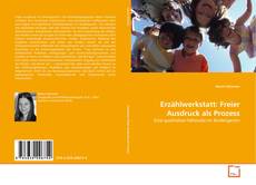 Couverture de Erzählwerkstatt: Freier Ausdruck als Prozess