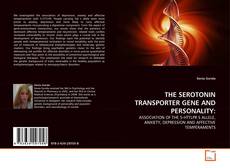 Couverture de THE SEROTONIN TRANSPORTER GENE AND PERSONALITY: