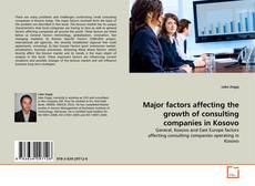 Buchcover von Major factors affecting the growth of consulting companies in Kosovo