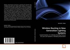 Couverture de Wireless Routing in New Generation Lighting Systems