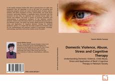 Couverture de Domestic Violence, Abuse, Stress and Cognitive Therapy