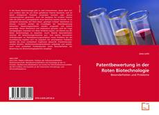 Couverture de Patentbewertung in der Roten Biotechnologie
