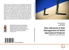 Buchcover von New Advances in Risk Management of Niche Agricultural Products