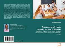 Couverture de Assessment of youth friendly service utilization