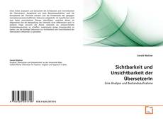 Couverture de Sichtbarkeit und Unsichtbarkeit der ÜbersetzerIn