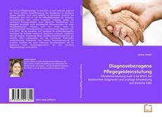 Couverture de Diagnosebezogene Pflegegeldeinstufung