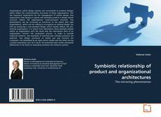 Buchcover von Symbiotic relationship of product and organizational architectures