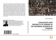Portada del libro de CHALLENGES AND PROSPECTS OF WOMEN IN THE INFORMAL BUSINESS IN ETHIOPIA