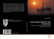 Couverture de Vorhersagemodelle für den Rohölmarkt