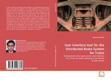 Couverture de User Interface tool for the Distributed Brake System for Trains