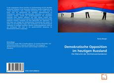 Couverture de Demokratische Opposition im heutigen Russland