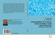 Buchcover von DEVELOPMENT OF A MULTI-STAGE EXTERNAL LOOP AIRLIFT REACTOR