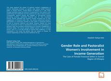 Gender Role and Pastoralist Women's Involvement in Income Generation kitap kapağı