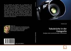 Couverture de Tabubrüche in der Fotografie