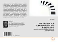 Capa do livro de DIE GRENZEN VON DOKUMENTATION  UND INSZENIERUNG 