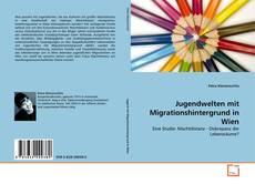 Couverture de Jugendwelten mit Migrationshintergrund in Wien