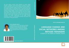 Couverture de LANGUAGE CHANGE AND SOCIAL NETWORKS AMONG REFUGEE TEENAGERS