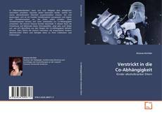 Couverture de Verstrickt in die Co-Abhängigkeit