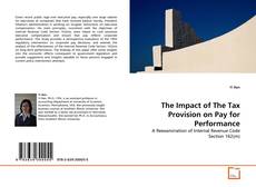 Buchcover von The Impact of The Tax Provision on Pay for Performance