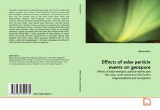 Couverture de Effects of solar particle events on geospace