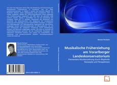 Musikalische Früherziehung am Vorarlberger Landeskonservatorium kitap kapağı