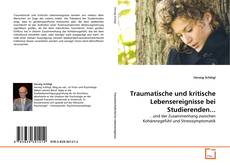 Couverture de Traumatische und kritische Lebensereignisse bei Studierenden...