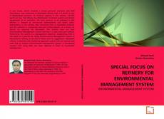 Couverture de SPECIAL FOCUS ON REFINERY FOR ENVIRONMENTAL MANAGEMENT SYSTEM