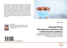 Buchcover von Hospital Waste Management practices and  environmental problems