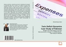 Twin Deficit Dynamics Case Study of Pakistan的封面