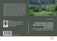 Buchcover von DECENTRALIZED FOREST RESOURCE MANAGEMENT IN ETHIOPIA: