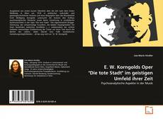 Couverture de E. W. Korngolds Oper "Die tote Stadt" im geistigen Umfeld ihrer Zeit