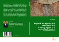 Portada del libro de Vergleich der mykenischen und hethitischen Befestigungsanlagen