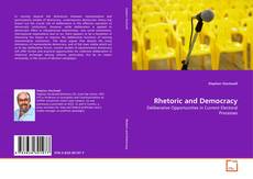 Bookcover of Rhetoric and Democracy