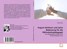 Copertina di August Aichhorn und seine Bedeutung für die PROvokativpädagogik