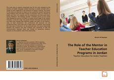 The Role of the Mentor in Teacher Education Programs in Jordan kitap kapağı
