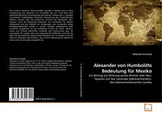 Couverture de Alexander von Humboldts Bedeutung für Mexiko