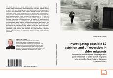 Buchcover von Investigating possible L2 attrition and L1 reversion in older migrants
