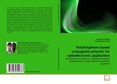 Capa do livro de Polythiophene based conjugated polymer for optoelectronic application 