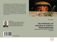 Buchcover von THE POTENTIALS OF VIOLENCE IN CONFLICT TRANSFORMATION
