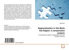 Обложка Regionalisation in the Black Sea Region: a comparative analysis