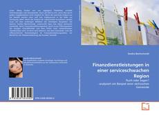 Portada del libro de Finanzdienstleistungen in einer serviceschwachen Region