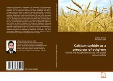 Bookcover of Calcium carbide as a precursor of ethylene