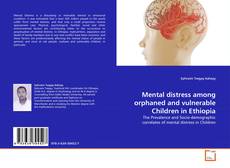 Borítókép a  Mental distress among orphaned and vulnerable Children in Ethiopia - hoz