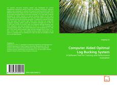 Couverture de Computer Aided Opitmal Log Bucking System