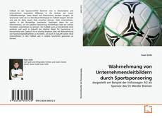 Couverture de Wahrnehmung von Unternehmensleitbildern durch Sportsponsoring