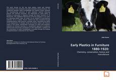 Bookcover of Early Plastics in Furniture 1880-1920: