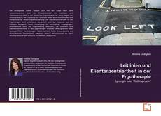 Couverture de Leitlinien und Klientenzentriertheit in der Ergotherapie